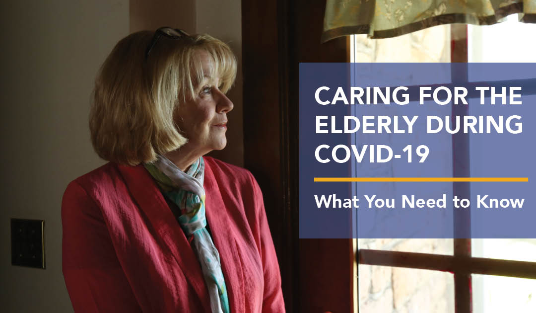 How to Care for the Elderly During COVID-19